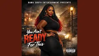 U Ain't Ready (Fannie B)