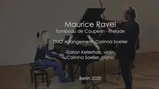 RAVEL - Tombeau de Couperin Prelude - Duo Violin Piano Arrangement Soeller