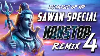 Nonstop Sawan Special 4 Dance Remix 2024 #djsong2024 (Dj Music of mp)