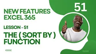 Excel Course - New Feature Excel 365 ( THE SORT BY FUNCTION lesson )