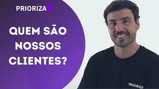 Quem s&atilde;o os clientes da Prioriza.