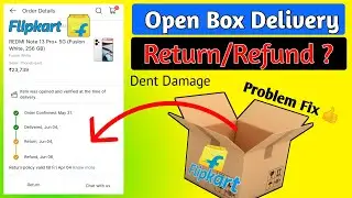 Open box delivery return/refund kaise le? | flipkart open box delivery return |