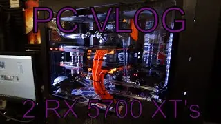 PC vlog..... big pc upgrade!!... 2 ... RX 5700 XT