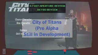 City of Titans Pre Alpha A Fast Review