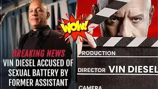 Shocking Accusations: Vin Diesel's Sexual Battery Scandal