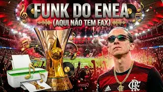 🎵 MÚSICA DO ENEA DO FLAMENGO NO BRASILEIRÃO - FUNK DO FLAMENGO