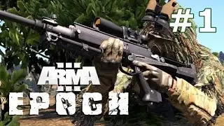 Arma 3: Epoch - First Look Part 1