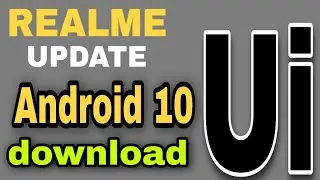 Realme 5 /5i/5s/5pro Android 10 update download