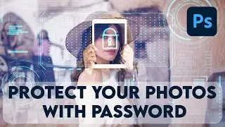 Password Protect Photos for Clients in Photoshop
