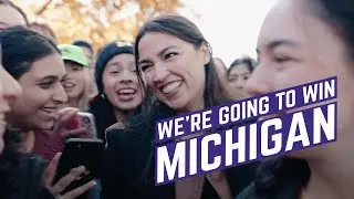 We're going to deliver Michigan and we're going to win | Alexandria Ocasio-Cortez