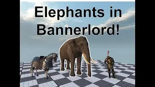 Elephants in Bannerlord LEAKED?