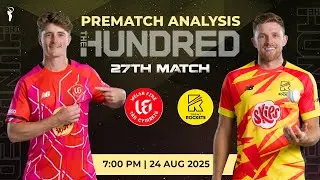 WEL vs TRE Match PREVIEW | The Hundred Men's 2025: 27th Match Welsh Fire vs Trent Rockets