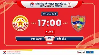 🔴Trực tiếp: PVF-CAND vs Đắk Lắk |17:00-18.01.2026| GIẢI BÓNG ĐÁ U19 VĐQG - CÚP MODERN 2025/26