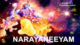 Narayaneeyam Dashakam 05 (Cosmic Evolution - Chant with me)