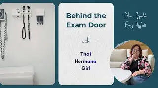 Behind The Exam Door: What Your Doctor Means by Normal