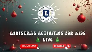 Christmas Activities for Kids LIVE 🎄 #learnwithus #christmas @learnwithus13 live