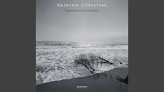 Silvestrov: Bagatellen: III