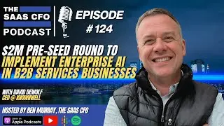 $2M Pre-seed Round to Implement Enterprise AI in B2B Services Businesses | The SaaS CFO | Knownwell