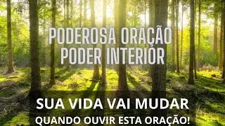 ORA&Ccedil;&Atilde;O PODER INTERIOR | EU SOU, EU POSSO, EU CONSIGO, EU REALIZO!