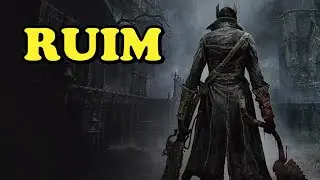 COISAS QUE PODERIAM MUDAR EM BLOODBORNE