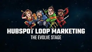 HubSpot Loop Marketing | The Evolve Stage