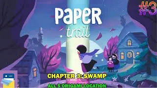Paper trail walkthrough - Chapter 3 Swamp - All 5 origami locations