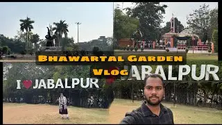 Bhawartal Garden Vlog ❤️|Mummy Ke Sath Jabalpur Ka Sabse Khubsurat Garden 🌿 | 