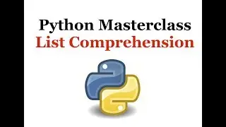 Python Programming Masterclass 19 - List Comprehension - Beginner to Expert