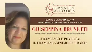 Giuseppina Brunetti | &laquo;Francesco e Povert&agrave;&raquo;. Il francescanesimo per Dante