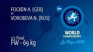 1/2 FW - 69 kg: N. VOROBEVA (RUS) df. A. FOCKEN (GER) by FALL, 4-0