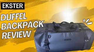 Ekster GRID Duffel Backpack Review
