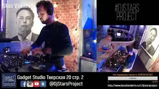 Dj Stars Project #Open Decks Party - Stas Vasilyev
