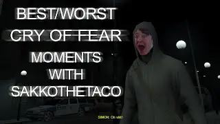 BEST AND WORST CRY OF FEAR MOMENTS WITH SAKKOTHETACO (MONTAGE)