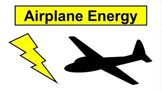 Airplanes and Energy - Introduction to Maximizing Flight Distance and Flight Time