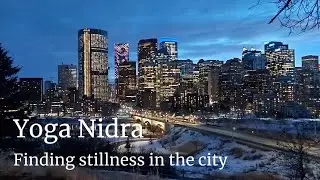 Yoga Nidra in the City | 27 Minute Guided Rest with Ambient Urban Sounds