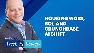 Business News: How Soft Is Housing Market? What&rsquo;s Up with BOI? What&rsquo;s Crunchbase&rsquo;s Plan for AI?