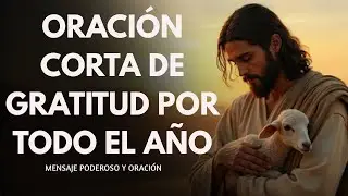 Oración de la Mañana para AGRADECER a Dios | De Enero a Diciembre Me Guardó | Salmo 91