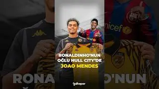 ⭐️ Ronaldinho&rsquo;nun oğlu artık Hull City&rsquo;de: Joao Mendes
