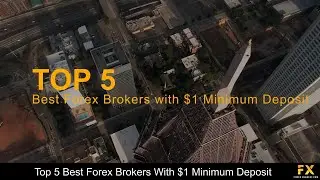 Best $1 Minimum Deposit Forex Brokers📈