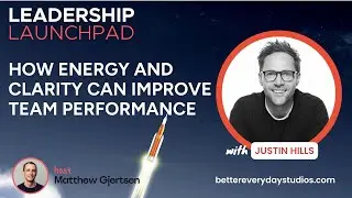 How Energy and Clarity Can Improve Team Performance