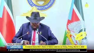 🔴#Live President Salva Kiir's State of Nation address on Friday, March 7, 2025