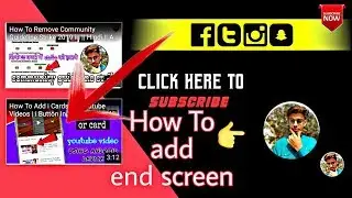 How To Add End Screen To YouTube Videos in 2019