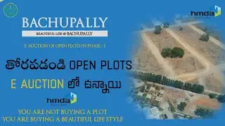 Just pay Rs 1lakhs to participate in HMDA E Auction and own a plot in Bachupally starts @25000/sq yd