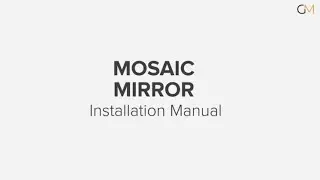 Grand Mirrors Mosaic Installation Manual