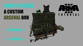 Arma 3: How To Create A Custom Arsenal Box