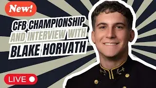 CFP Championship Preview + Transfer Portal Chaos & Navy QB Blake Horvath Interview