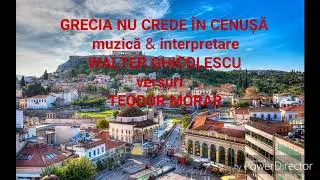 Walter Ghicolescu - Grecia nu crede &icirc;n  cenușă