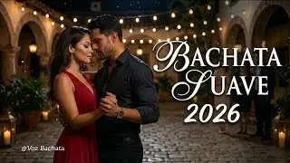 Bachata Love & Passion 2026 ❤️ M&uacute;sica Latina Rom&aacute;ntica