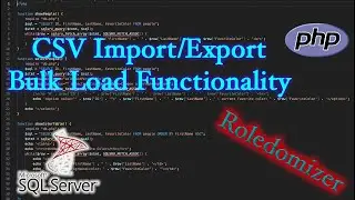 Roledomizer part 2 - PHP export/import CSV with MS SQL Server DB (bulk load functionality)