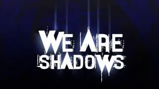 Rose - We are Shadows